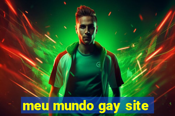 meu mundo gay site